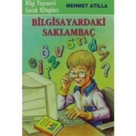 BİLGİSAYARINDAKİ SAKLAMBAÇ - MEHMET ATILLA
