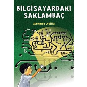 BİLGİSAYARINDAKİ SAKLAMBAÇ - MEHMET ATILLA
