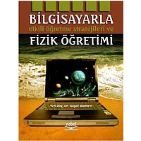 BILGISAYARLA ETKILI ÖĞRENME STRATEJILERI VE FIZIK ÖĞRETİMİ - NEŞET DEMIRCI