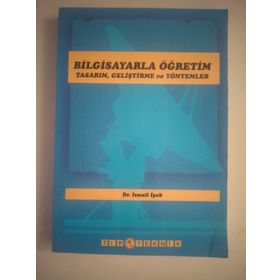 BILGISAYARLA ÖĞRETİM TASARIM GELİŞTİRME VE YÖNTEMLERİ - İSMAİL İPEK