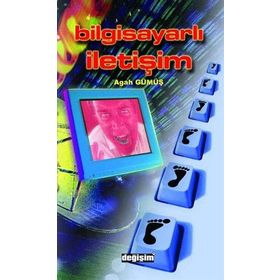BİLGİSAYARLI İLETİŞİM - AGAH GÜMÜŞ