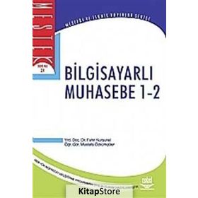 BİLGİSAYARLI MUHASEBE 1-2 - FAHRI KURŞUNEL;MUSTAFA ÖZKÜRKÇÜLER