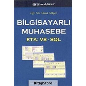 BİLGİSAYARLI MUHASEBE ETA: V8 - SQL - AHMET GÖKGÖZ