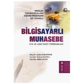 BILGISAYARLI MUHASEBE ETA VE LOGO PAKET PROGRAMLARI - AYDIN KARAPINAR; RIDVAN BAYIRLI;ADEM ALTAY