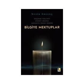 Bilgiye Mektuplar: Düşünme Faaliyeti - Hikmeti Aramak