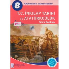 Bilgiyolu Yayınları 8. Sınıf T.C. İnkilap Tarihi ve Atatürkçülük Soru Bankası - kollektif