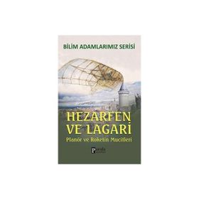 Bilim Adamlarımız Serisi Hezarfen ve Lagari - Parola Yayınları