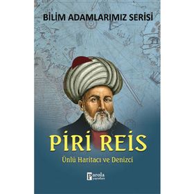 Bilim Adamlarımız Serisi Piri Reis - Parola Yayınları