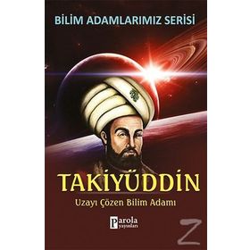 Bilim Adamlarımız Serisi - Takiyüddin - Ali Kuzu