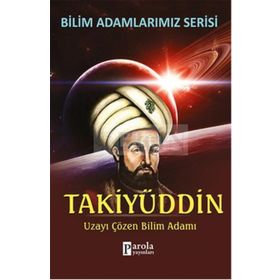 Bilim Adamlarımız Serisi - Takiyüddin - Ali Kuzu