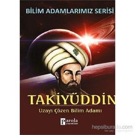 Bilim Adamlarımız Serisi - Takiyüddin - Ali Kuzu