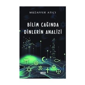 Bilim Çağında Dinlerin Analizi - Muzaffer Atıcı