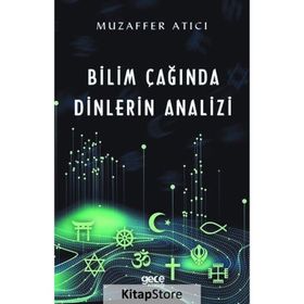 Bilim Çağında Dinlerin Analizi - Muzaffer Atıcı