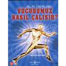 BILIM CANAVARI VÜCUDUMUZ NASIL ÇALIŞIR - RICHARD WALKER