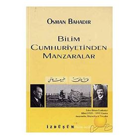 Bilim Cumhuriyetinden Manzaralar - Osman Bahadır