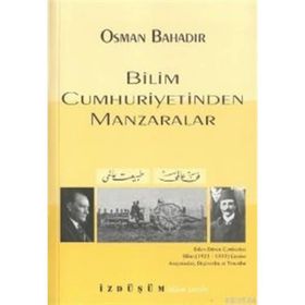 Bilim Cumhuriyetinden Manzaralar - Osman Bahadır