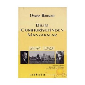 Bilim Cumhuriyetinden Manzaralar - Osman Bahadır