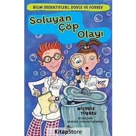 Bilim Dedektifleri Doyle ve Fossey 1- Soluyan Çöp Olayı - Michelle Torrey