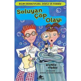 Bilim Dedektifleri Doyle ve Fossey 1- Soluyan Çöp Olayı - Michelle Torrey