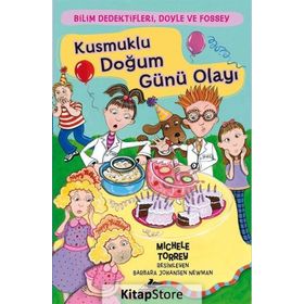 Bilim Dedektifleri, Doyle ve Fossey 4 - Kusmuklu Doğum Günü Olayı - Michele Torrey