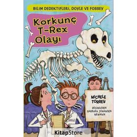 Bilim Dedektifleri Doyle ve Fossey 6 Korkunç T-Rex Olayı - Michele Torrey