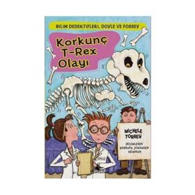 Bilim Dedektifleri Doyle ve Fossey 6 Korkunç T-Rex Olayı - Michele Torrey