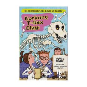 Bilim Dedektifleri Doyle ve Fossey 6 Korkunç T-Rex Olayı - Michele Torrey