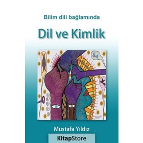 Bilim Dili Bağlamında Dil ve Kimlik - Doç. Dr. Mustafa Yıldız