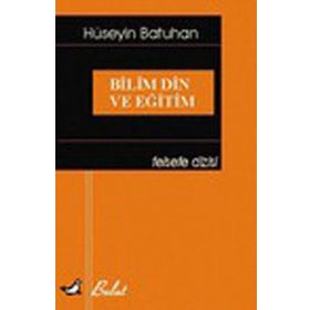 BILIM DIN VE EĞİTİM - HÜSEYİN BATUHAN