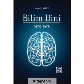 Bilim Dini -Veysel Şahin