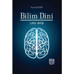 Bilim Dini -Veysel Şahin