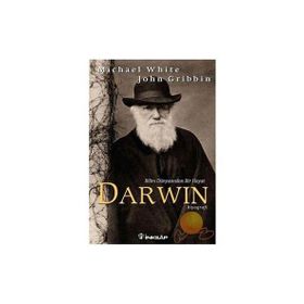 BILIM DÜNYASINDA BIR HAYAT DARWIN - MICHAEL WHITE; JOHN GRIBBIN