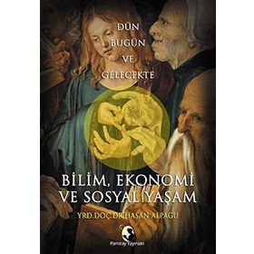 Bilim, Ekonomi ve Sosyal Yaşam - Hasan Alpagu