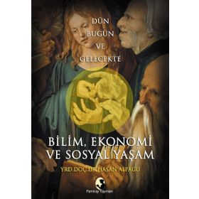 Bilim, Ekonomi ve Sosyal Yaşam - Hasan Alpagu