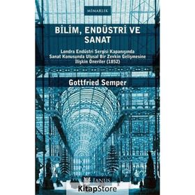Bilim Endüstri ve Sanat - Gottfried Semper