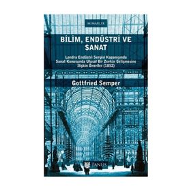 Bilim Endüstri ve Sanat - Gottfried Semper