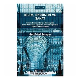 Bilim Endüstri ve Sanat - Gottfried Semper