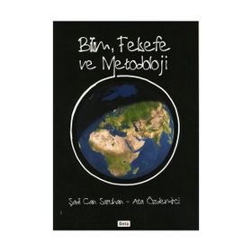 Bilim, Felsefe ve Metodoloji - Ata Özdemirci Şadi Can Saruhan