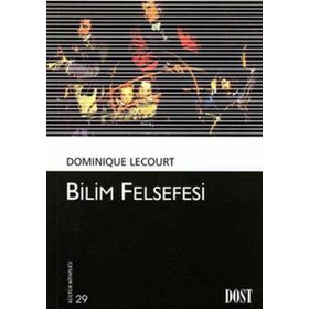 Bilim Felsefesi - Dominique Lecourt