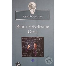 BILIM FELSEFESINE GİRİŞ - A. KADIR ÇÜÇEN