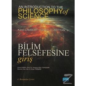 Bilim Felsefesine Giriş - Gordon G. Brittan, Jr,Hüseyin Gazi Topdemir,Karel Lambert,S.