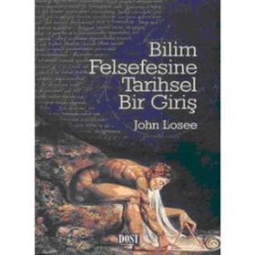 Bilim Felsefesine Tarihsel Bir Giriş - John Losee
