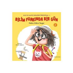 Bilim Fuarında Bir Gün Zuzu İle Allah'ın İsimlerini Öğreniyorum 3 - Hatice Kübra Tongar