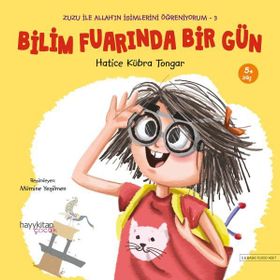 Bilim Fuarında Bir Gün Zuzu İle Allah'ın İsimlerini Öğreniyorum 3 - Hatice Kübra Tongar