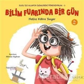 Bilim Fuarında Bir Gün Zuzu İle Allah'ın İsimlerini Öğreniyorum 3 - Hatice Kübra Tongar