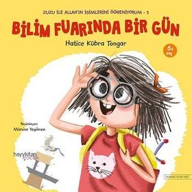 Bilim Fuarında Bir Gün Zuzu İle Allah'ın İsimlerini Öğreniyorum 3 - Hatice Kübra Tongar