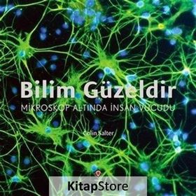 Bilim Güzeldir - Mikroskop Altında İnsan Vücudu - Colin Salter