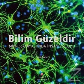 Bilim Güzeldir - Mikroskop Altında İnsan Vücudu - Colin Salter