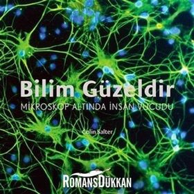 Bilim Güzeldir - Mikroskop Altında İnsan Vücudu - Colin Salter