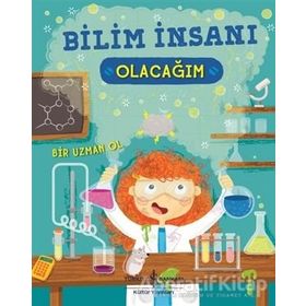Bilim İnsanı Olacağım - Catherine Ard - İş Bankası Kültür Yayınları